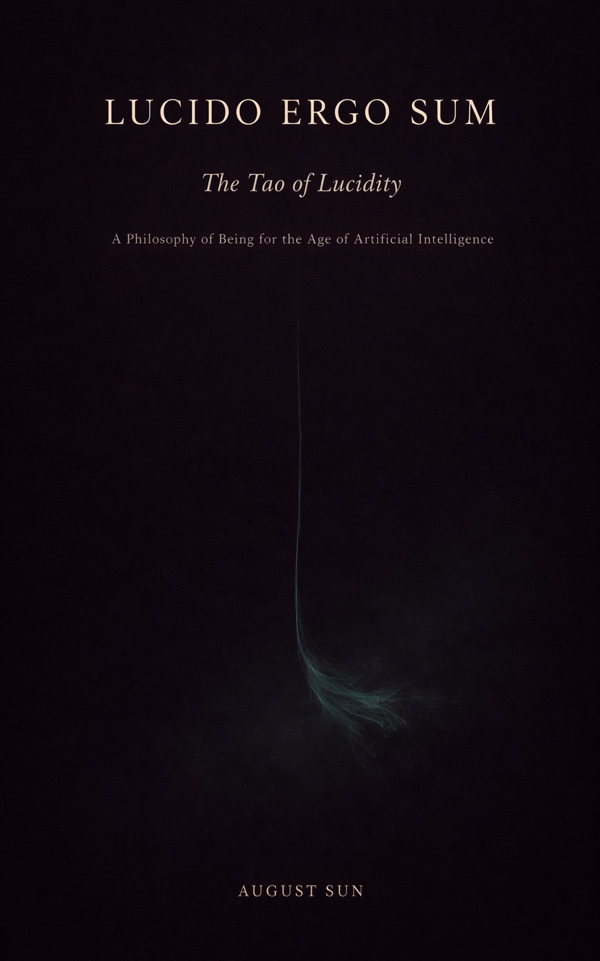 Lucido Ergo Sum — The Tao of Lucidity